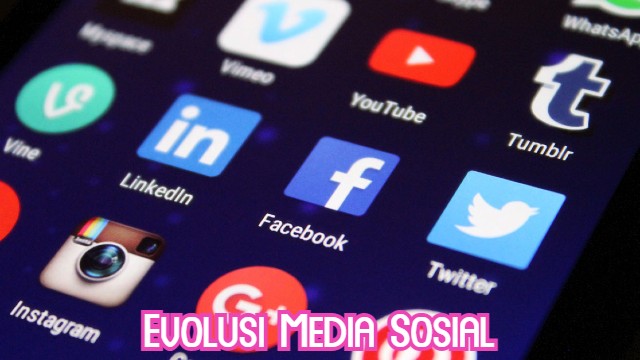 Evolusi Media Sosial